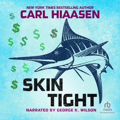 Skin Tight Audiobook, by Carl Hiaasen