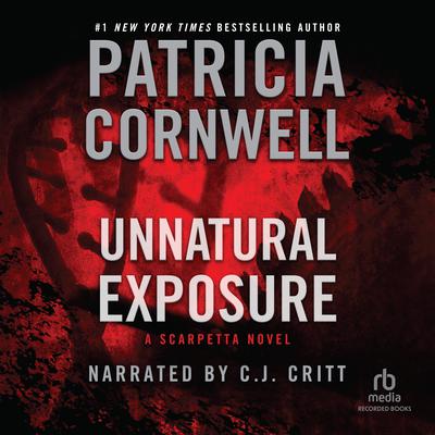 Unnatural Exposure Audiobook, by Patricia Cornwell