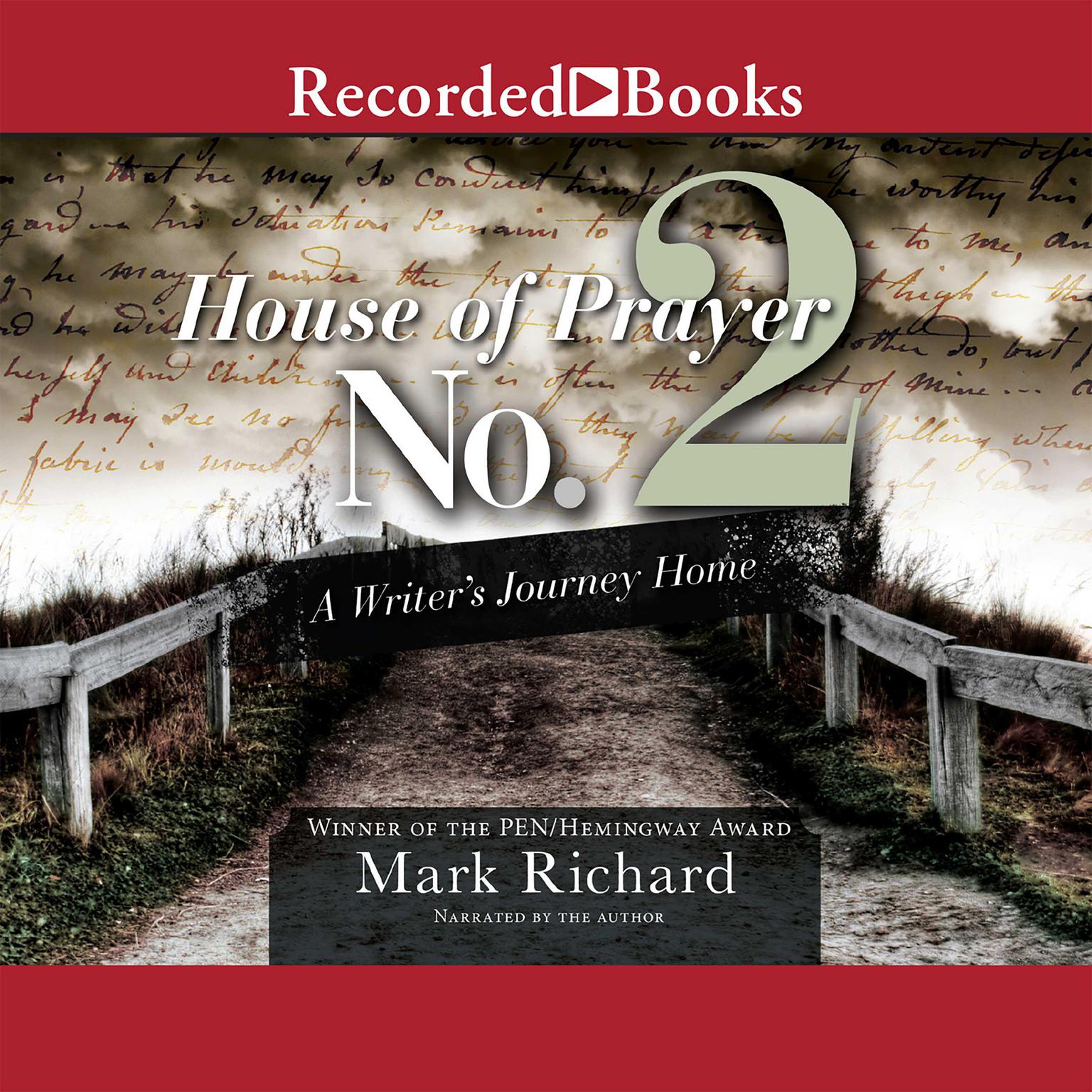 House of Prayer No. 2: A Writers Journey Home Audiobook, by Mark Richard