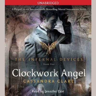 Clockwork Angel: Infernal Devices, Book 1 Audiobook, by 