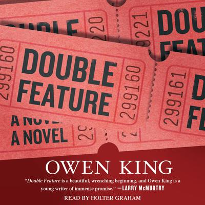 Double Feature: A Novel Audiobook, by Owen King