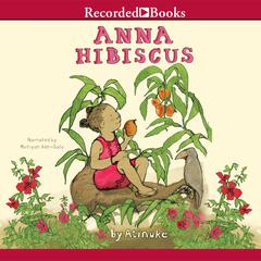 Anna Hibiscus Audiobook, by 
