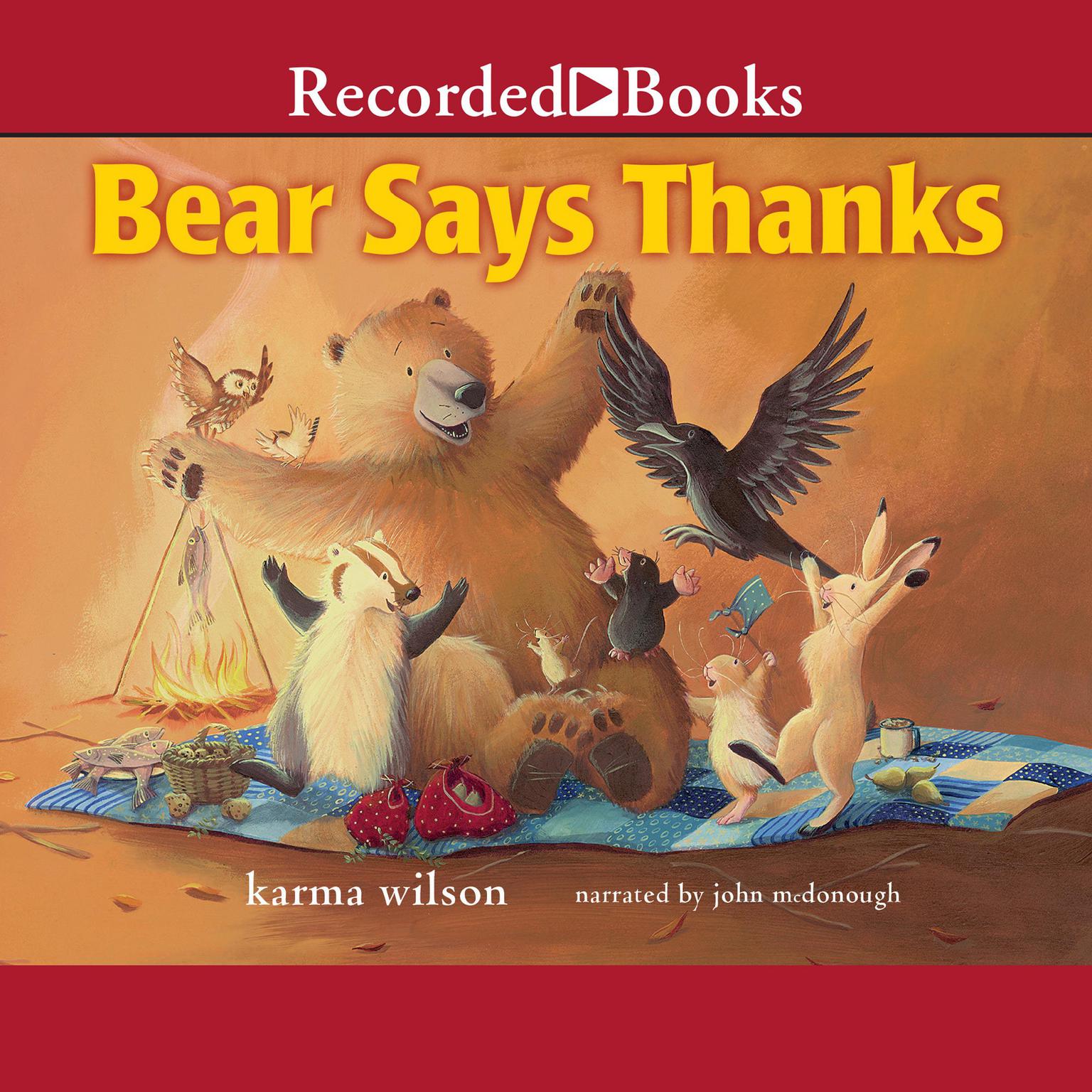 Bear Says Thanks Audiobook, by Karma Wilson
