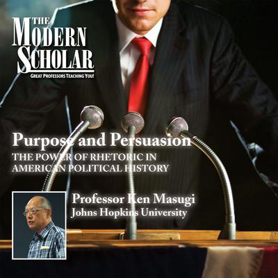 Purpose and Persuasion: The Power of Rhetoric in American Political History Audiobook, by Ken Masugi