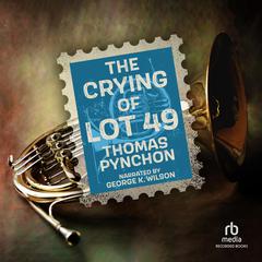 The Crying of Lot 49 Audiobook, by Thomas Pynchon