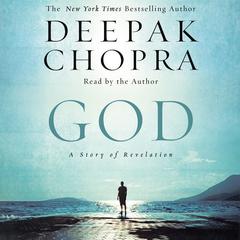 God: A Story of Revelation Audiobook, by Deepak Chopra
