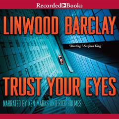 Trust Your Eyes Audiobook, by Linwood Barclay