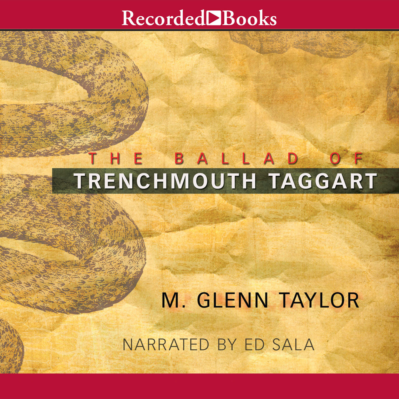 The Ballad of Trenchmouth Taggart Audiobook, by M. Glenn Taylor