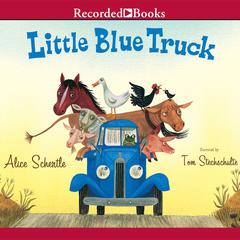 Little Blue Truck Audiobook, by Alice Schertle