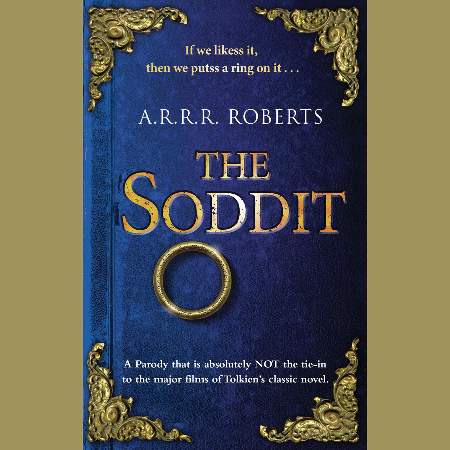 The Soddit (Abridged): Or, Lets Cash in Again Audiobook, by A. R. R. R. Roberts