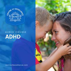 ADHD Awareness Audiobook, by Centre of Excellence