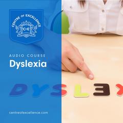 Understanding Dyslexia Audiobook, by Centre of Excellence