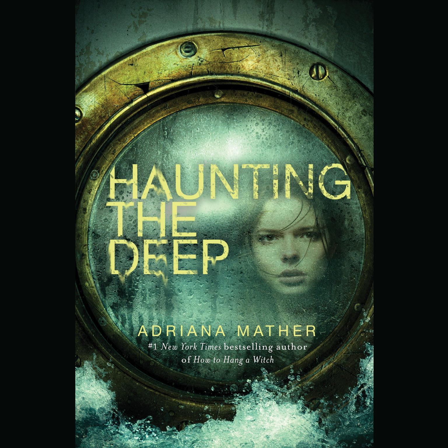 Haunting the Deep Audiobook, by Adriana Mather