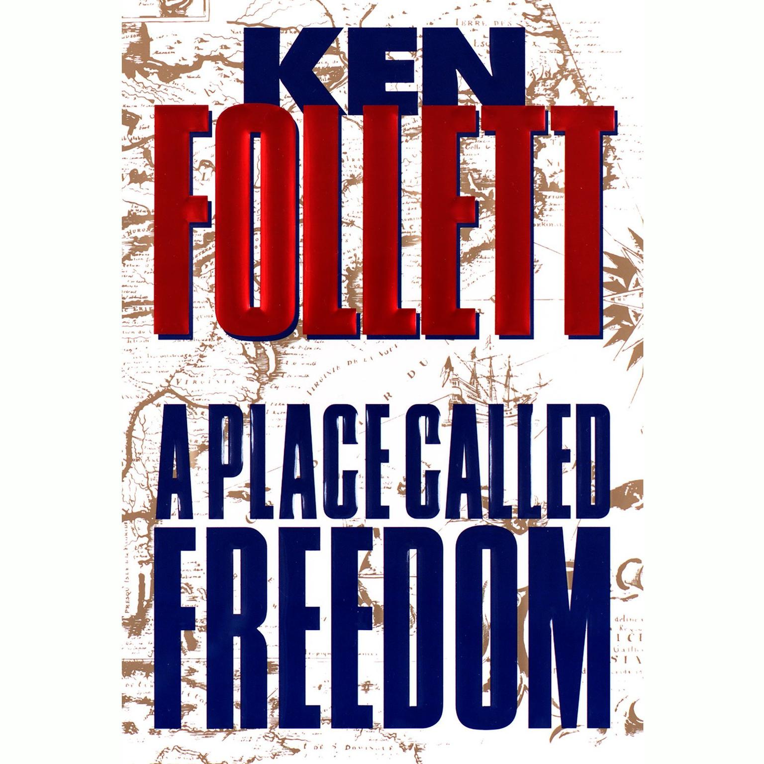 A Place Called Freedom (Abridged) Audiobook, by Ken Follett