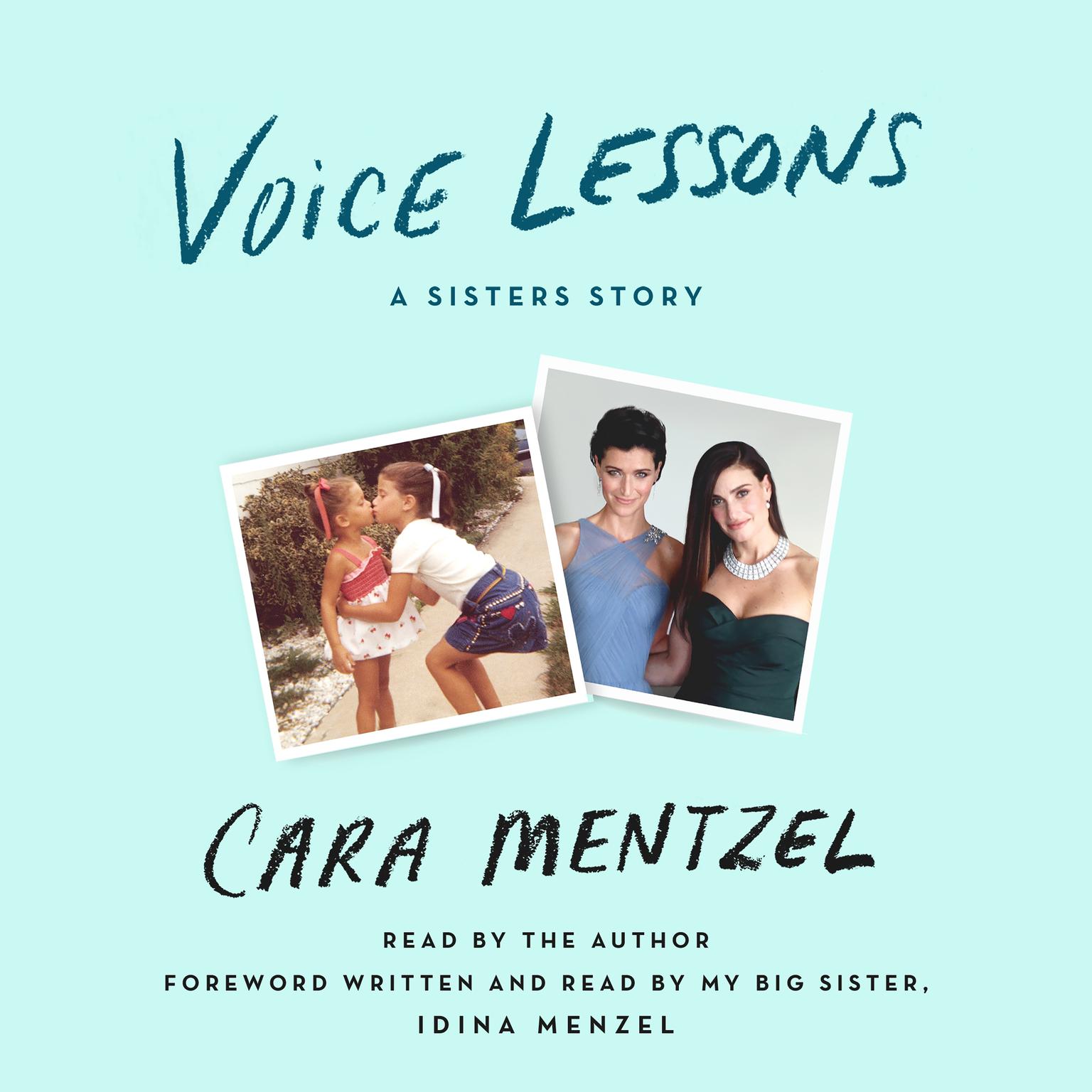 Voice Lessons: A Sisters Story Audiobook, by Cara Mentzel