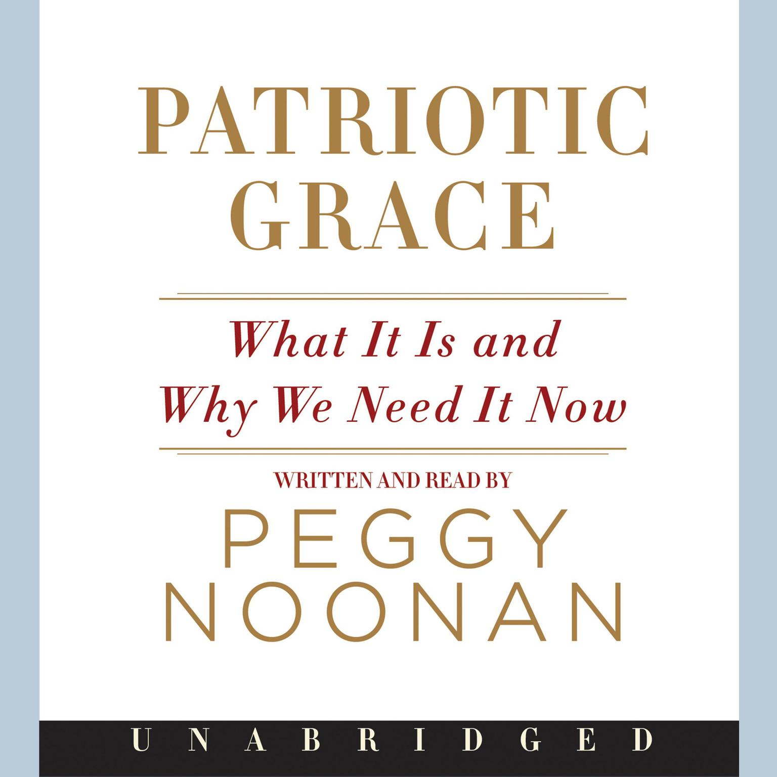 Patriotic Grace Audiobook, by Peggy Noonan