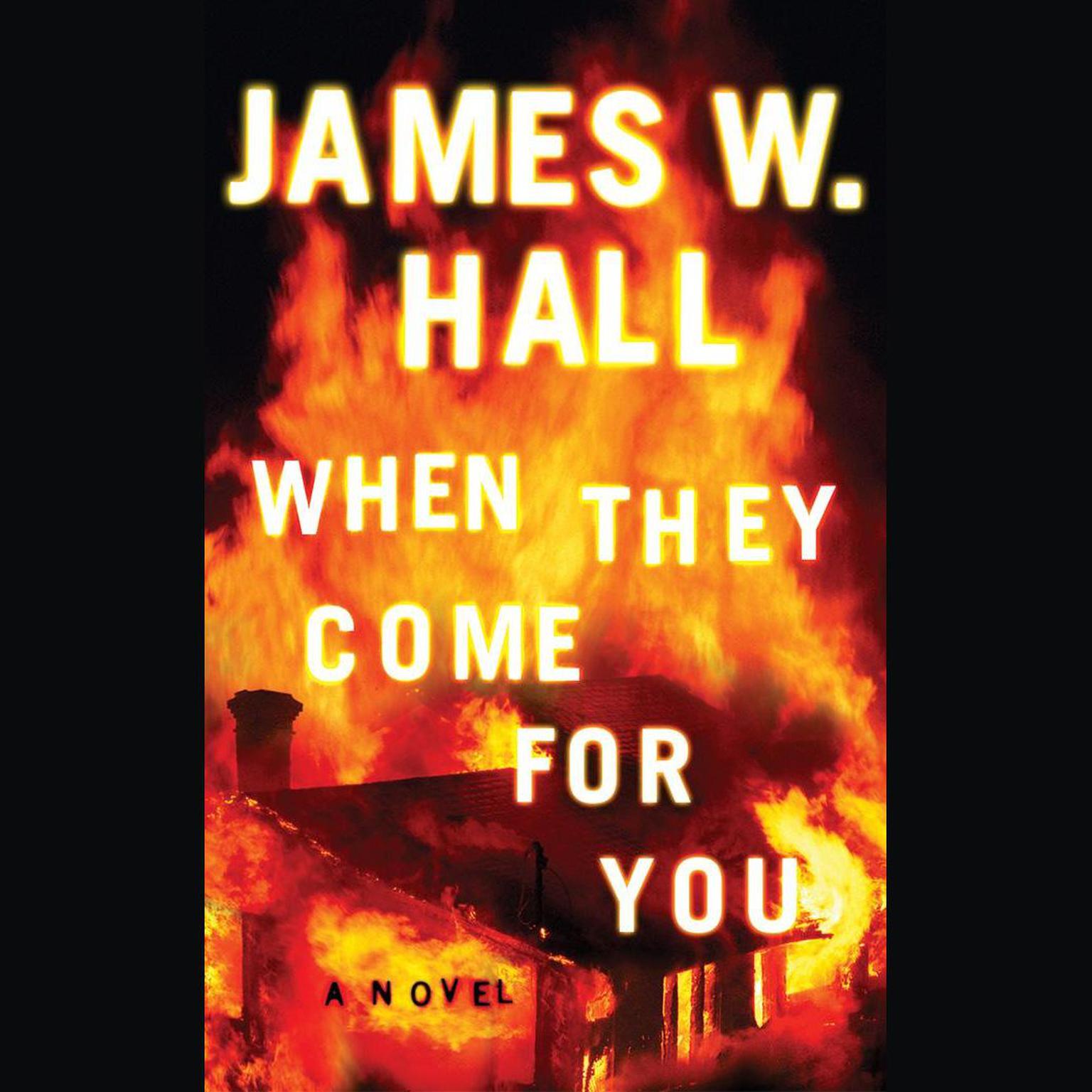 When They Come for You Audiobook, by James W. Hall