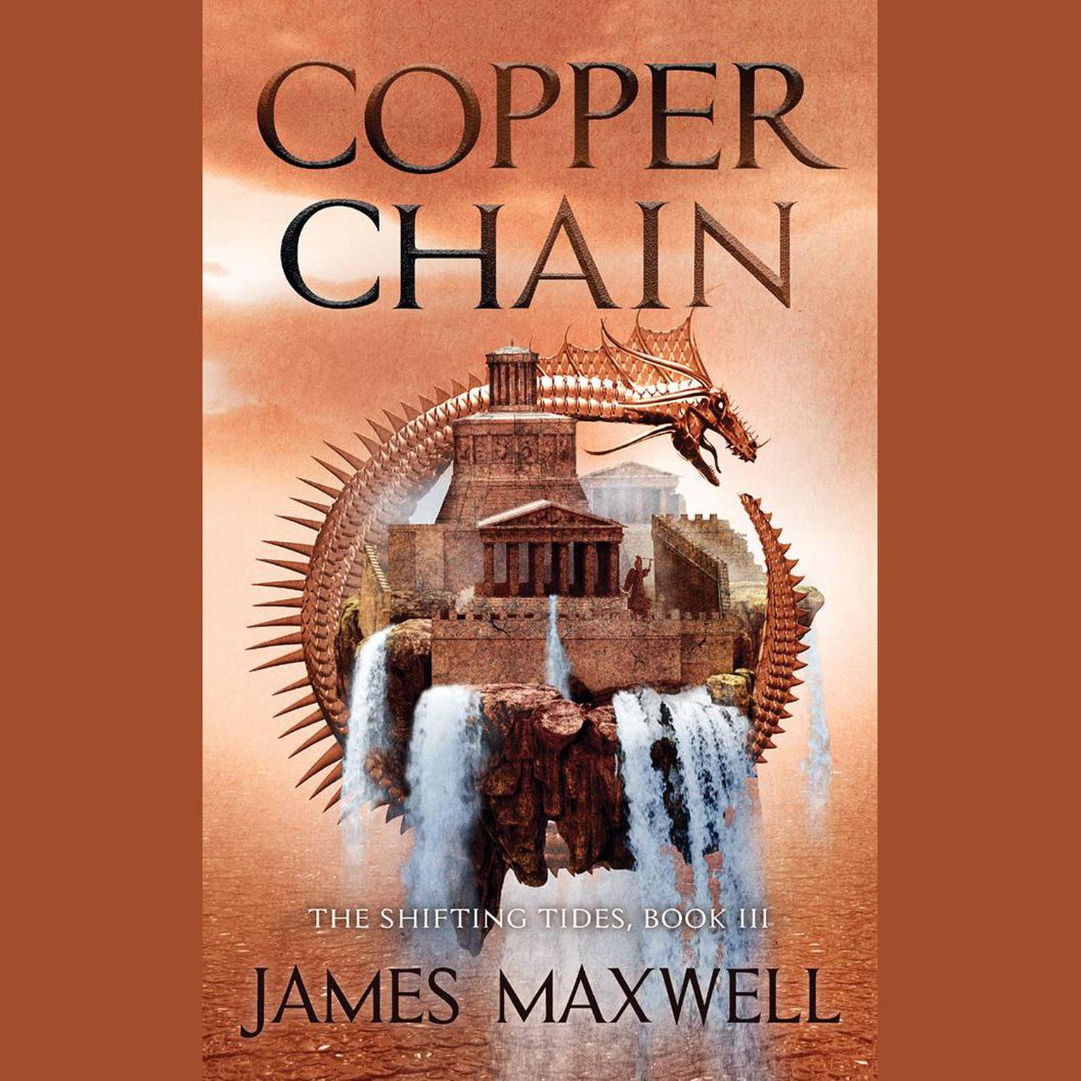 Copper Chain Audiobook, by James Maxwell