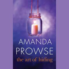 The Art of Hiding: A Novel Audiobook, by Amanda Prowse