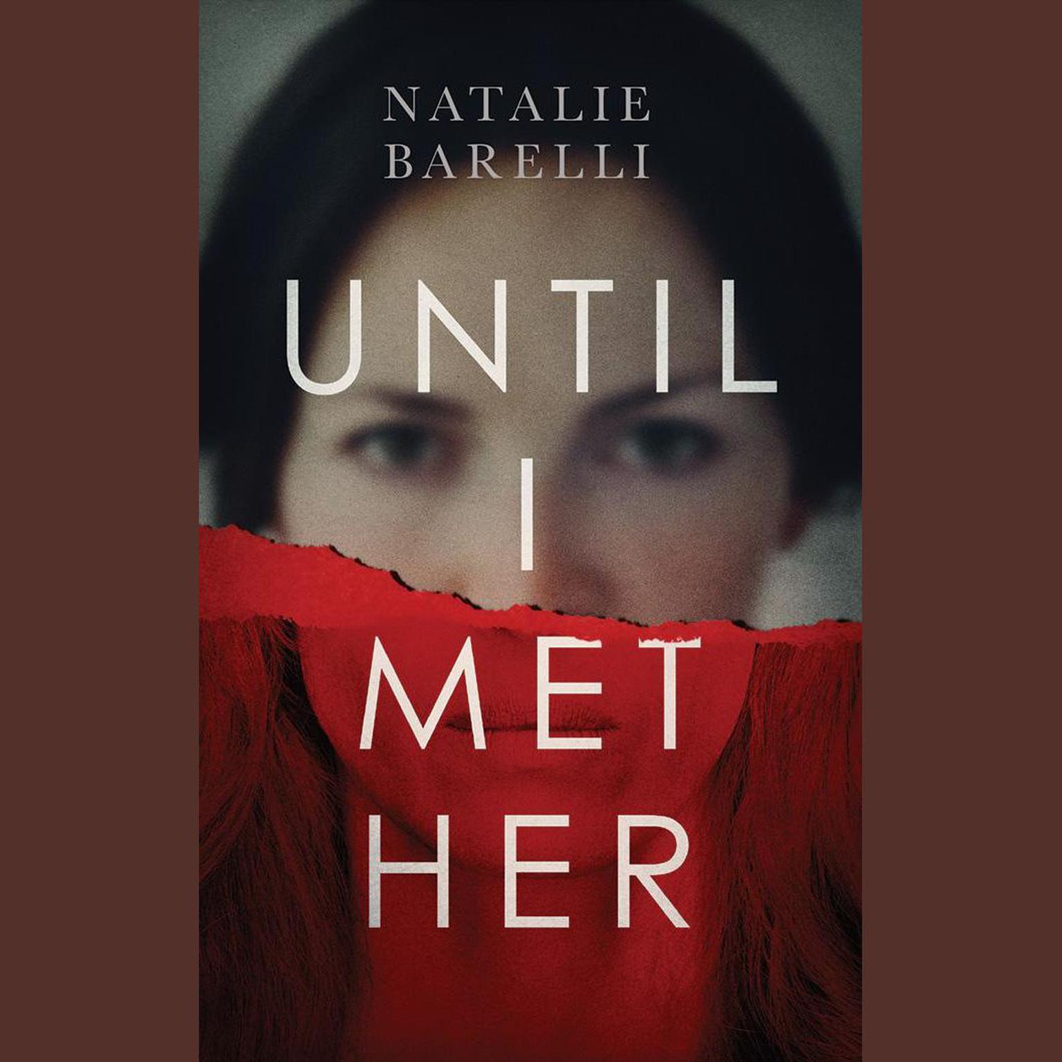 Until I Met Her Audiobook, by Natalie Barelli