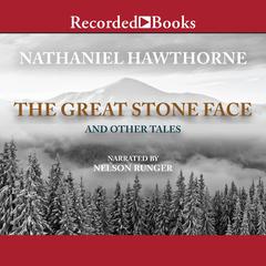 Great Stone Face and Other Tales Audiobook, by Nathaniel Hawthorne
