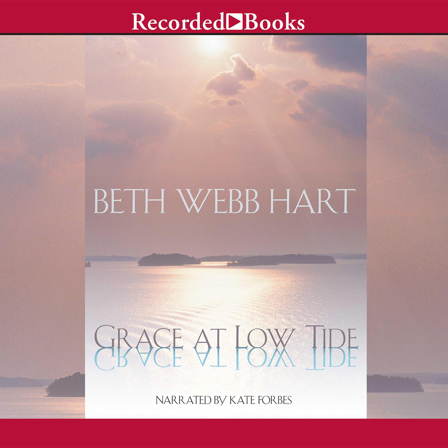Grace at Low Tide Audiobook, by Beth Webb Hart