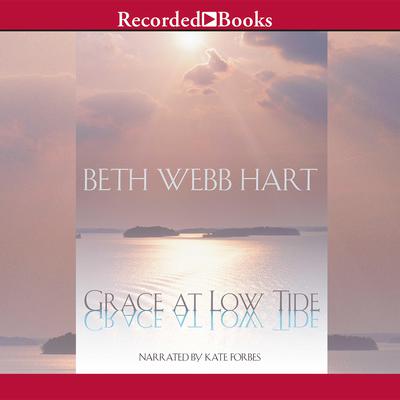 Grace at Low Tide Audiobook, by Beth Webb Hart