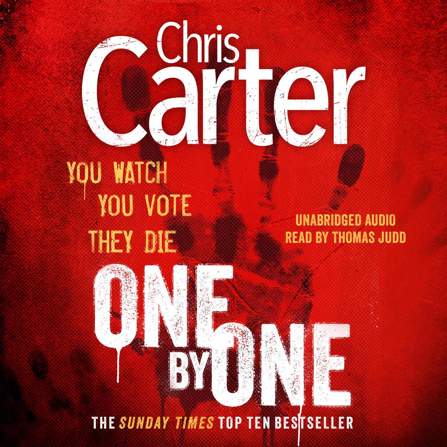 One by One: A terrifying thriller from the Top Ten Sunday Times bestselling author Audiobook, by Chris Carter