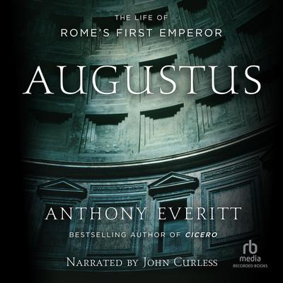 Augustus: The Life of Romes First Emperor Audiobook, by Anthony Everitt