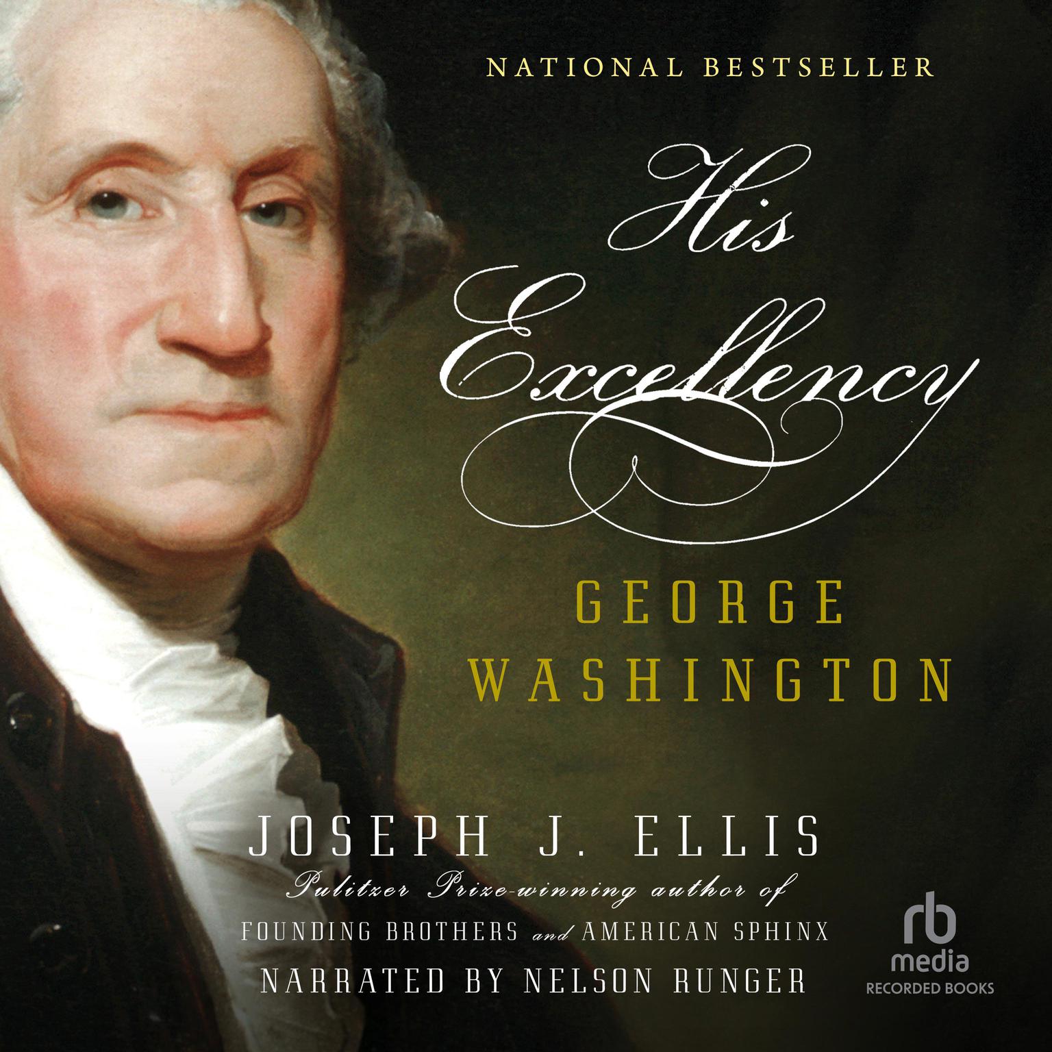 His Excellency: George Washington Audiobook, by Joseph J. Ellis