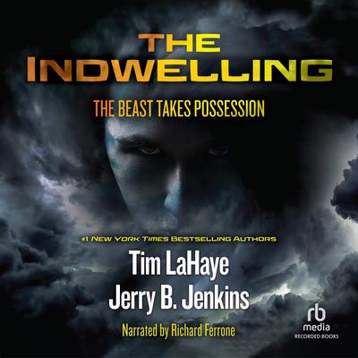 The Indwelling: The Beast Takes Possession: The Beast Takes Possession Audiobook, by 