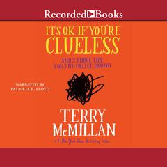 It's OK if You're Clueless: and 23 More Tips for the College Bound Audiobook, by Terry McMillan