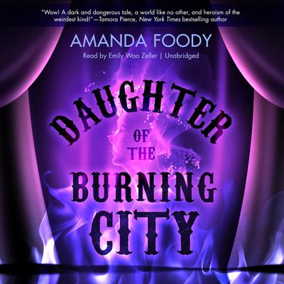 Daughter of the Burning City Audiobook, by Amanda Foody