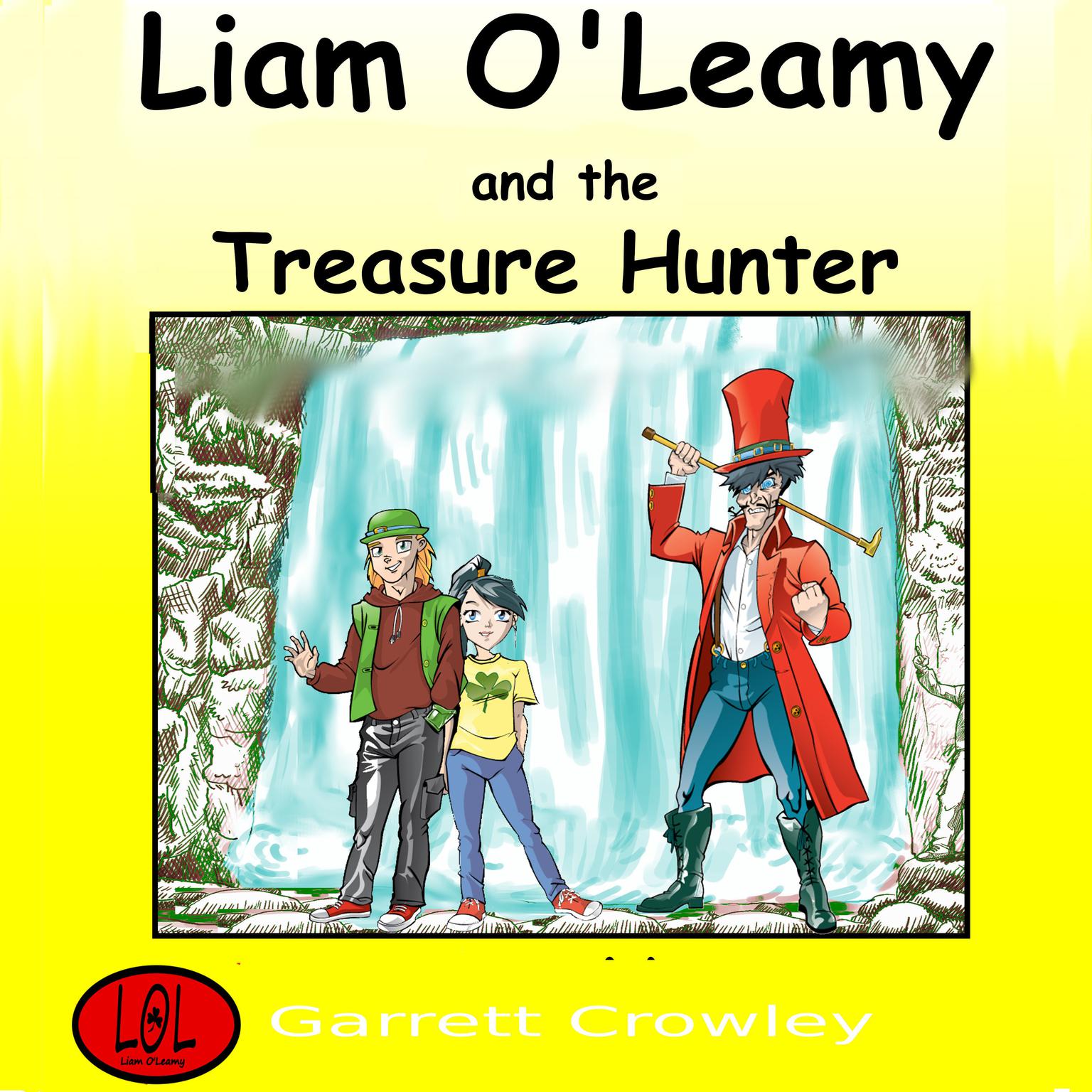Liam O’Leamy and The Treasure Hunter Audiobook, by Garrett Crowley