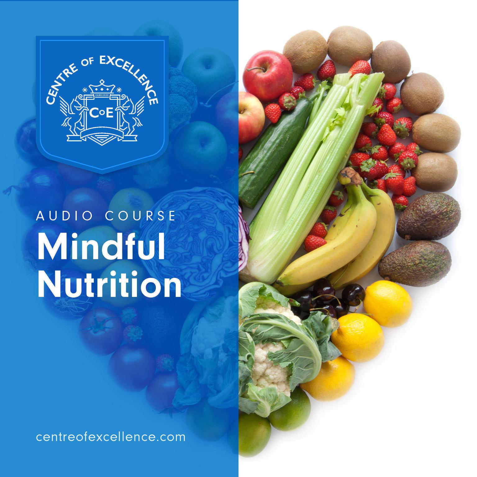 Mindful Nutrition Audiobook, by Centre of Excellence