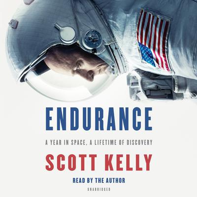 Endurance: A Year in Space, A Lifetime of Discovery Audiobook, by 