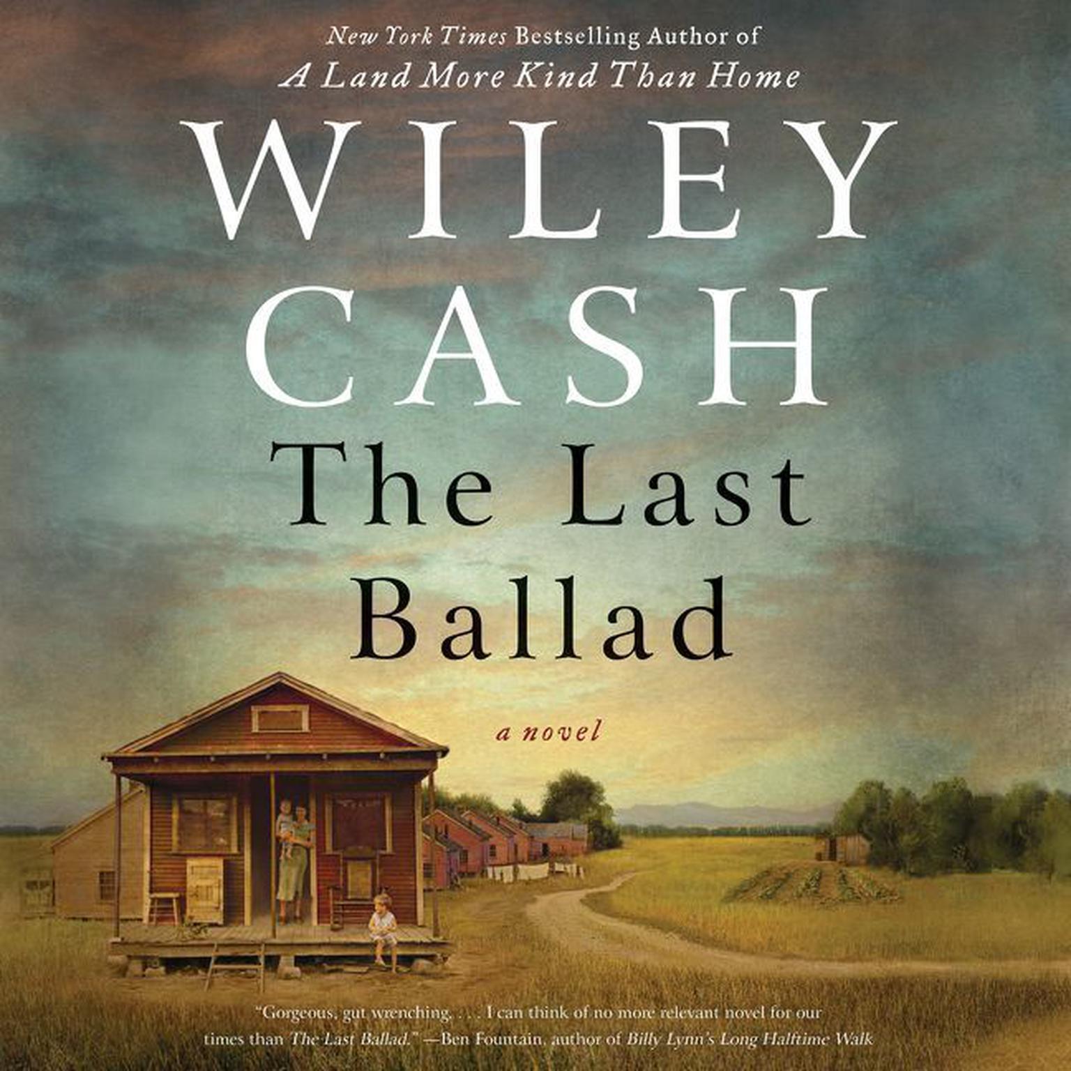 The Last Ballad: A Novel Audiobook, by Wiley Cash