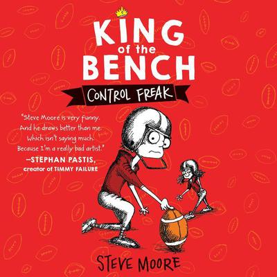 King of the Bench: Control Freak Audiobook, by Steve Moore