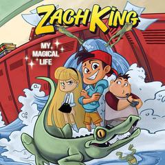 Zach King: My Magical Life Audiobook, by Zach King