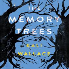 The Memory Trees Audiobook, by Kali Wallace