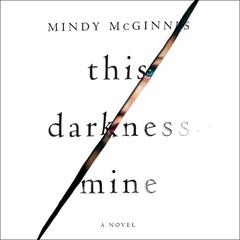 This Darkness Mine Audiobook, by Mindy McGinnis