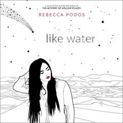 Like Water Audiobook, by Rebecca Podos