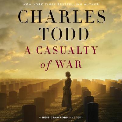 A Casualty of War: A Bess Crawford Mystery Audiobook, by Charles Todd