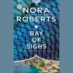 Bay of Sighs Audiobook, by Nora Roberts