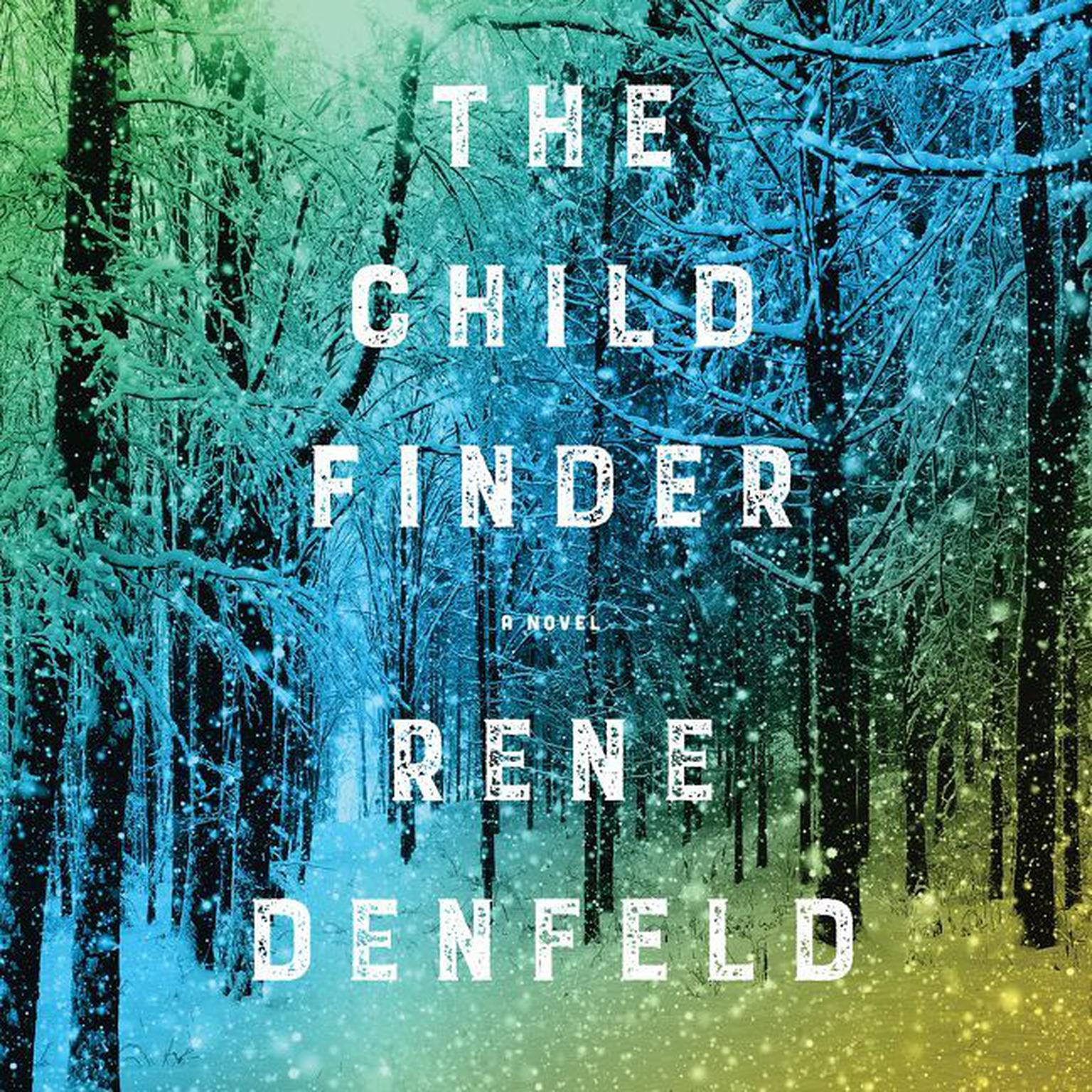 The Child Finder: A Novel Audiobook, by Rene Denfeld