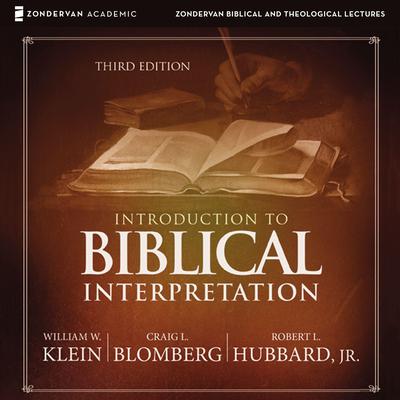 Introduction to Biblical Interpretation: Audio Lectures: A Complete Course for the Beginner Audiobook, by 