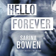 Hello Forever Audiobook, by Sarina Bowen