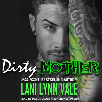 Dirty Mother Audiobook, by Lani Lynn Vale