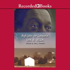High John the Conqueror Audiobook, by John Wilson
