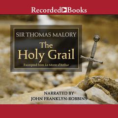 The Holy Grail—Excerpts Audiobook, by Thomas Malory